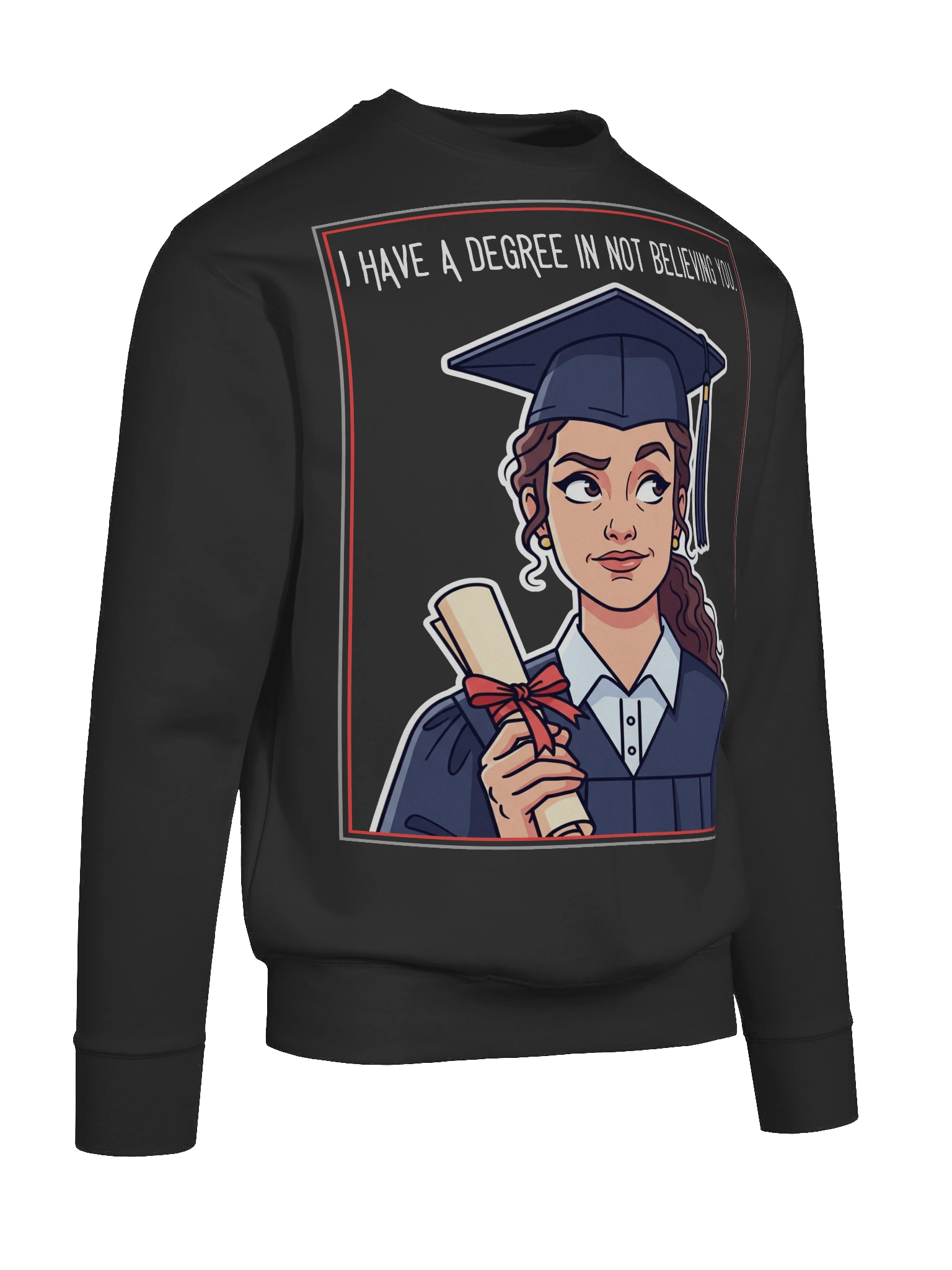 I Have a Degree Pullover Sweater product image (10)