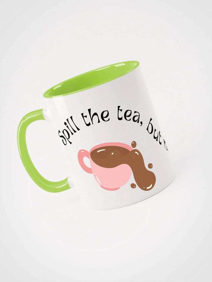 "Spill the Tea, Not the Dreams Mug – Perfect Gift for Tea Lovers & Go-Getters product image (4)