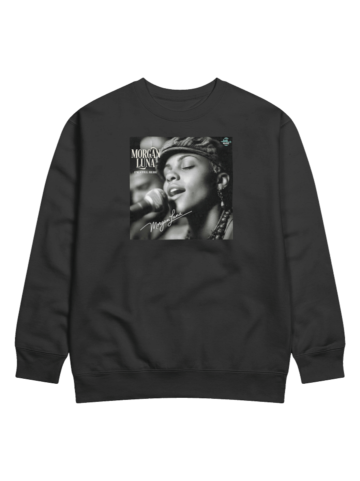Morgan Luna – “I’m Still Here” Autograph Series Sweatshirt product image (1)
