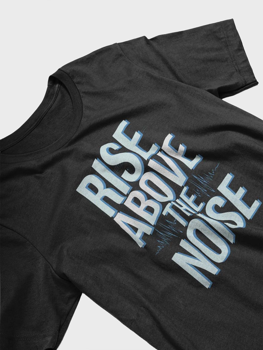 Rise Above The Noise T-Shirt product image (14)