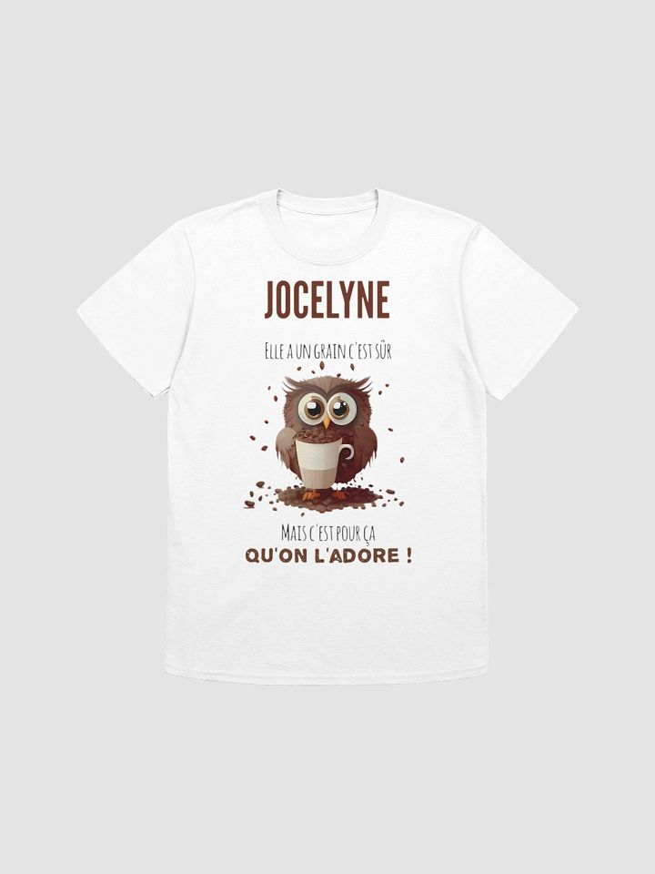 Jocelyne elle a un grain mais c'est pour ça qu'on l'adore product image (101)