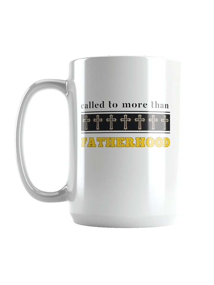 Called to More Than Fatherhood | Christian Dad White Gloss Ceramic Mug | Faith-Based Gift for Christian Dads product image (2)