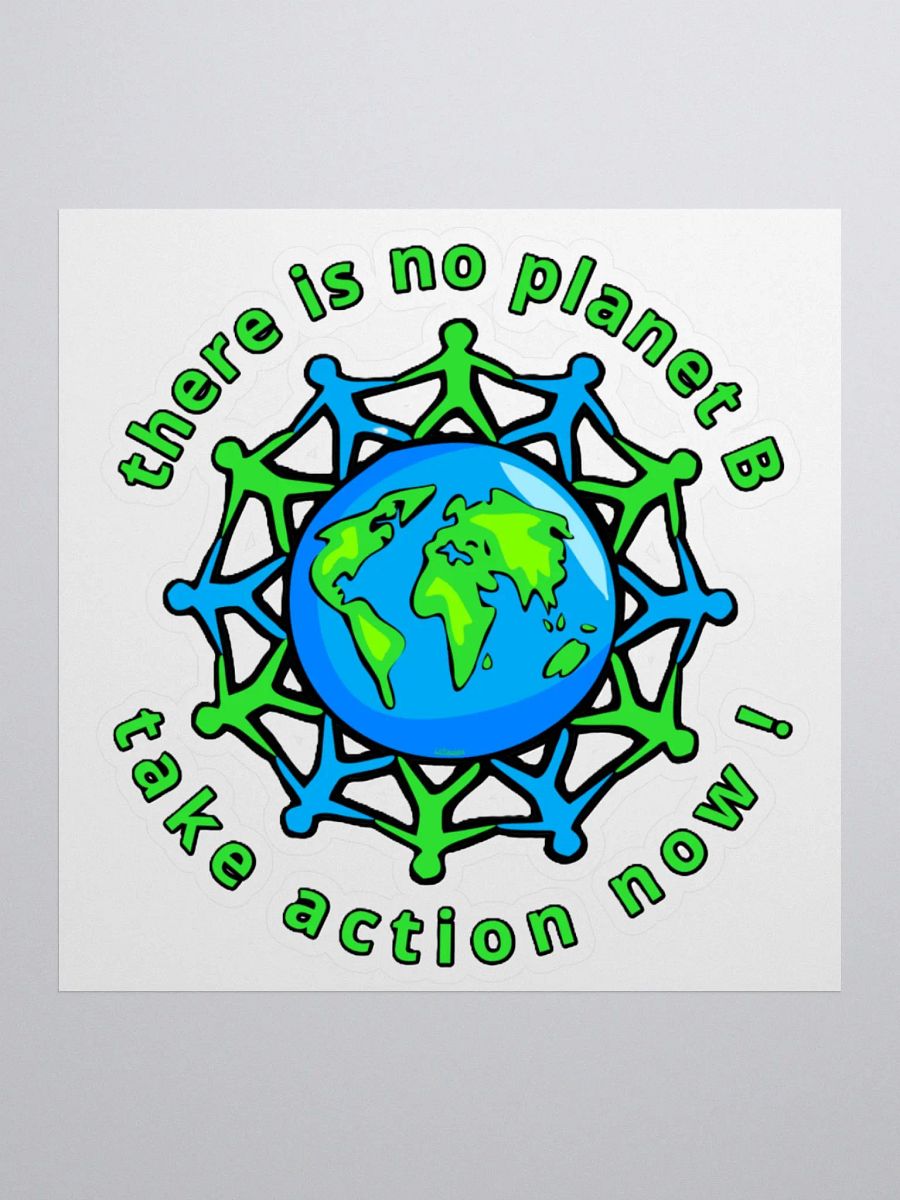 THERE IS NO PLANET B, TAKE ACTION NOW! product image (2)