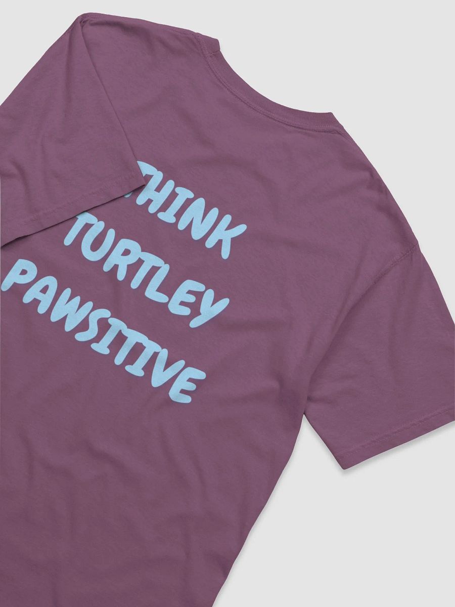 Think Turtley Pawsitive Tshirt product image (37)