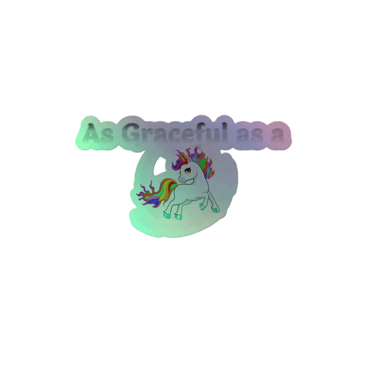 As Graceful as a Unicorn Holo sticker product image (2)