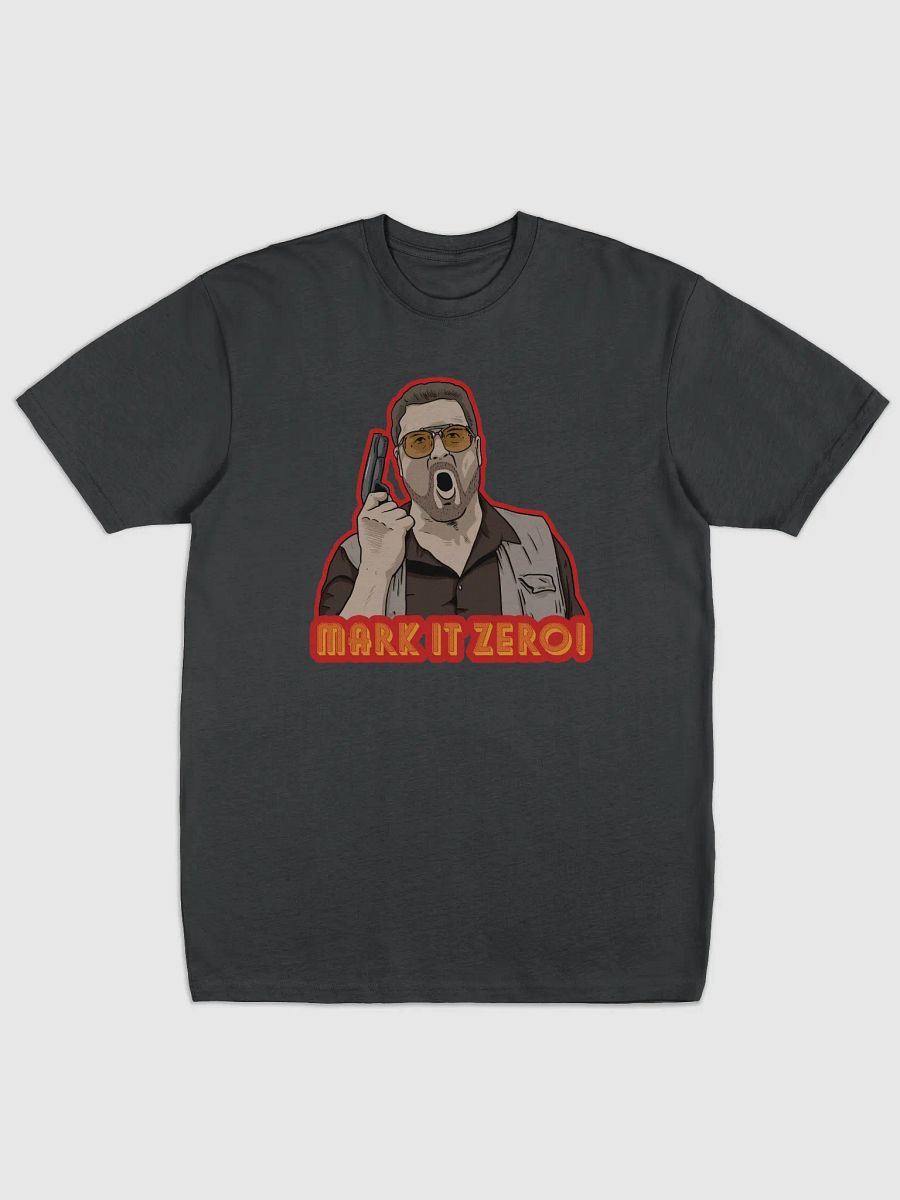 Mark It Zero! - The Big Lebowski product image (1)