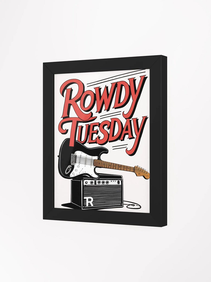 Rowdy Tuesday - Framed Poster product image (3)