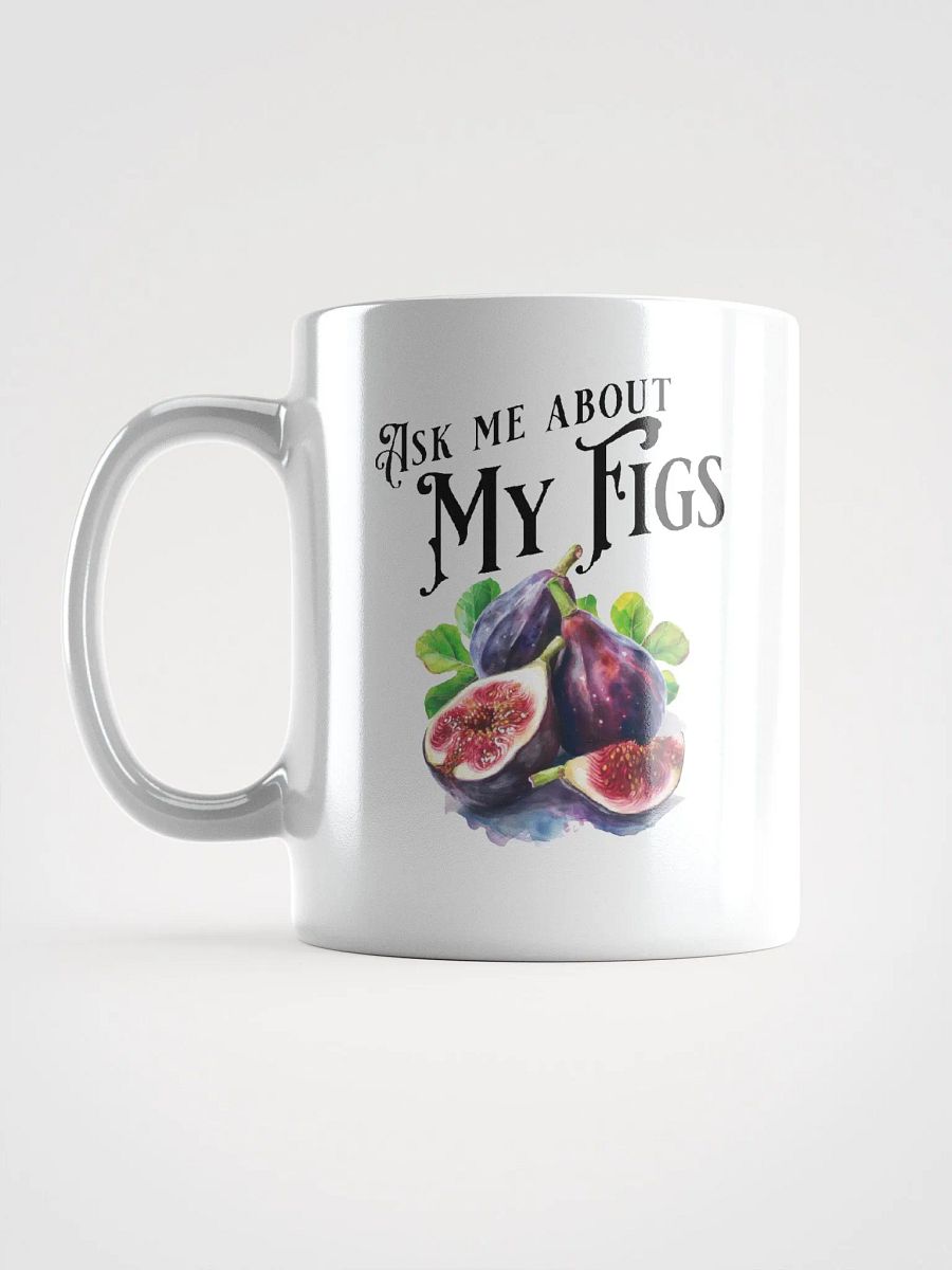 Ask Me About My Figs Mug product image (6)