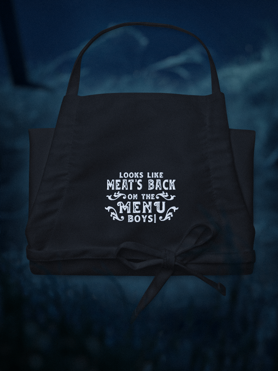 Looks like meat's back on the menu boys! Apron (US and CA only) product image (1)