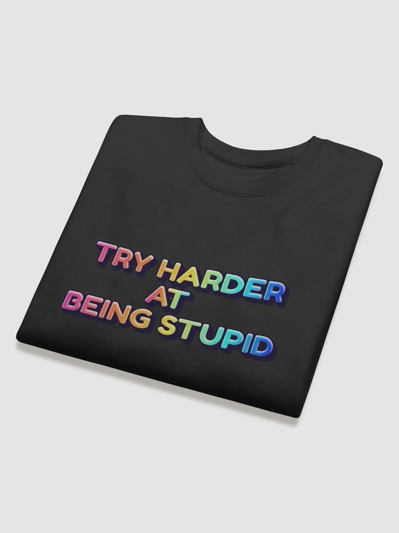 Jay- Try Harder At Being Stupid-COTTON HERITAGE PREMIUM SWEATSHIRT product image (4)