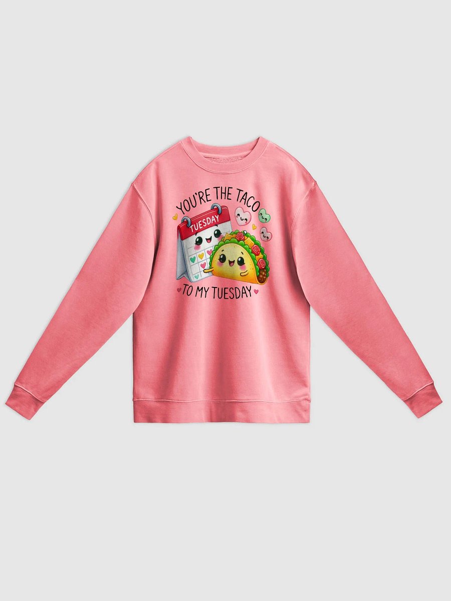 You're the Taco to My Tuesday Pink Sweatshirt product image (4)