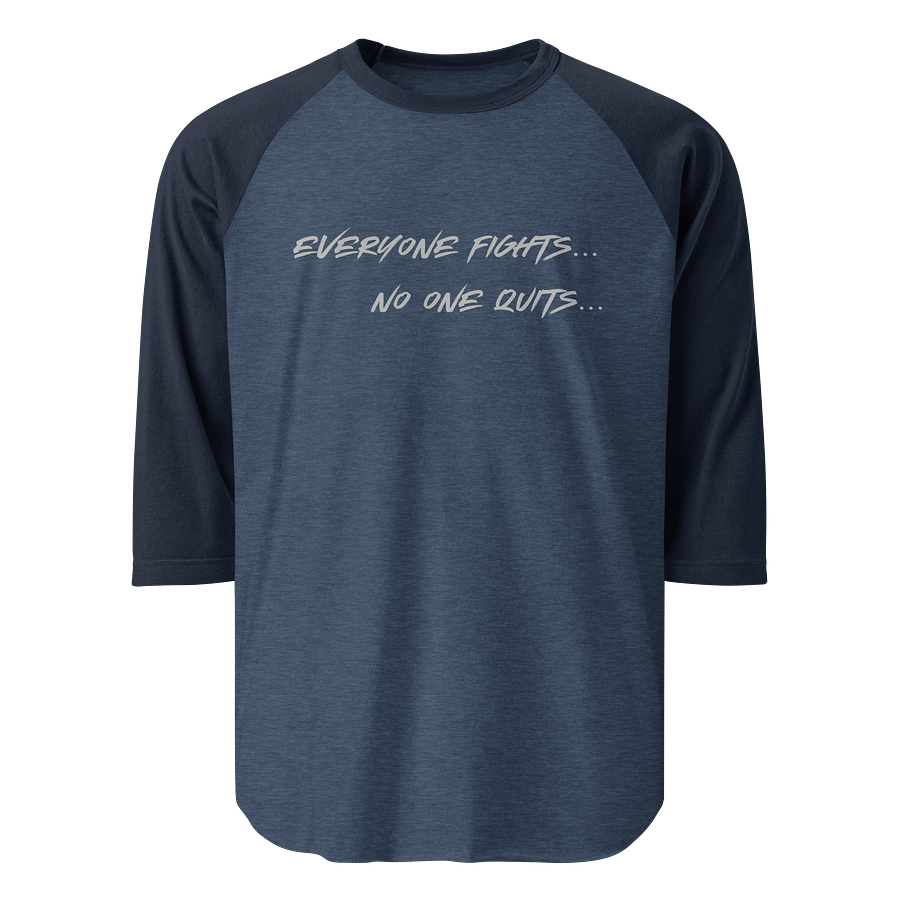 'Everyone Fight, No One Quits' 3/4 Sleeve product image (4)