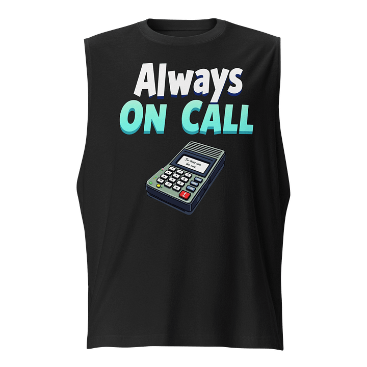 Always On Call Pager Muscle Tank product image (1)