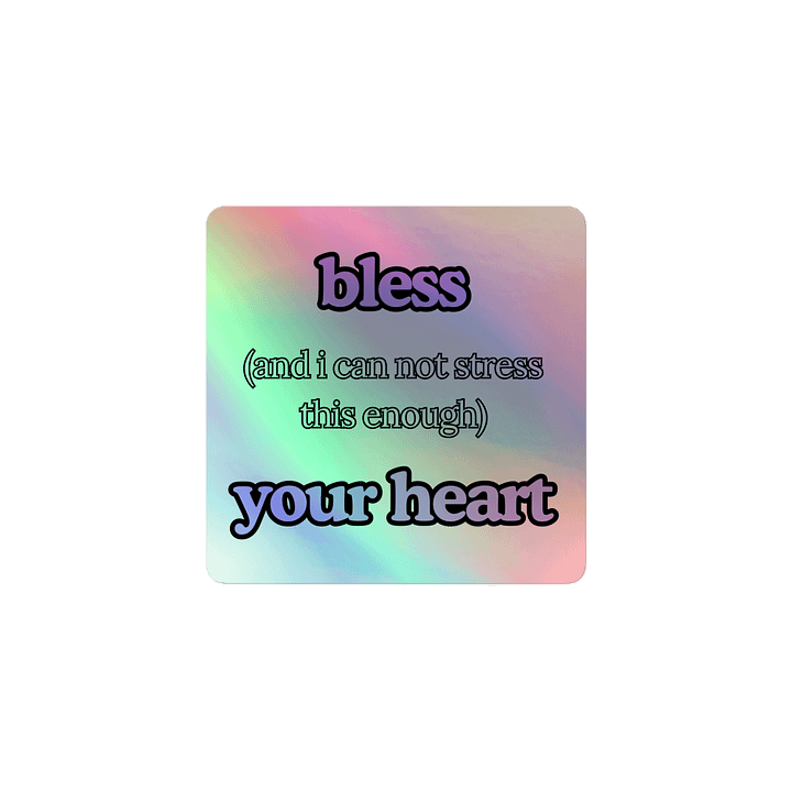 bless your heart sticker (holographic) product image (2)