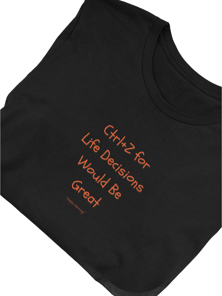 Ctrl+Z for Life Decisions Comfy Tee product image (2)