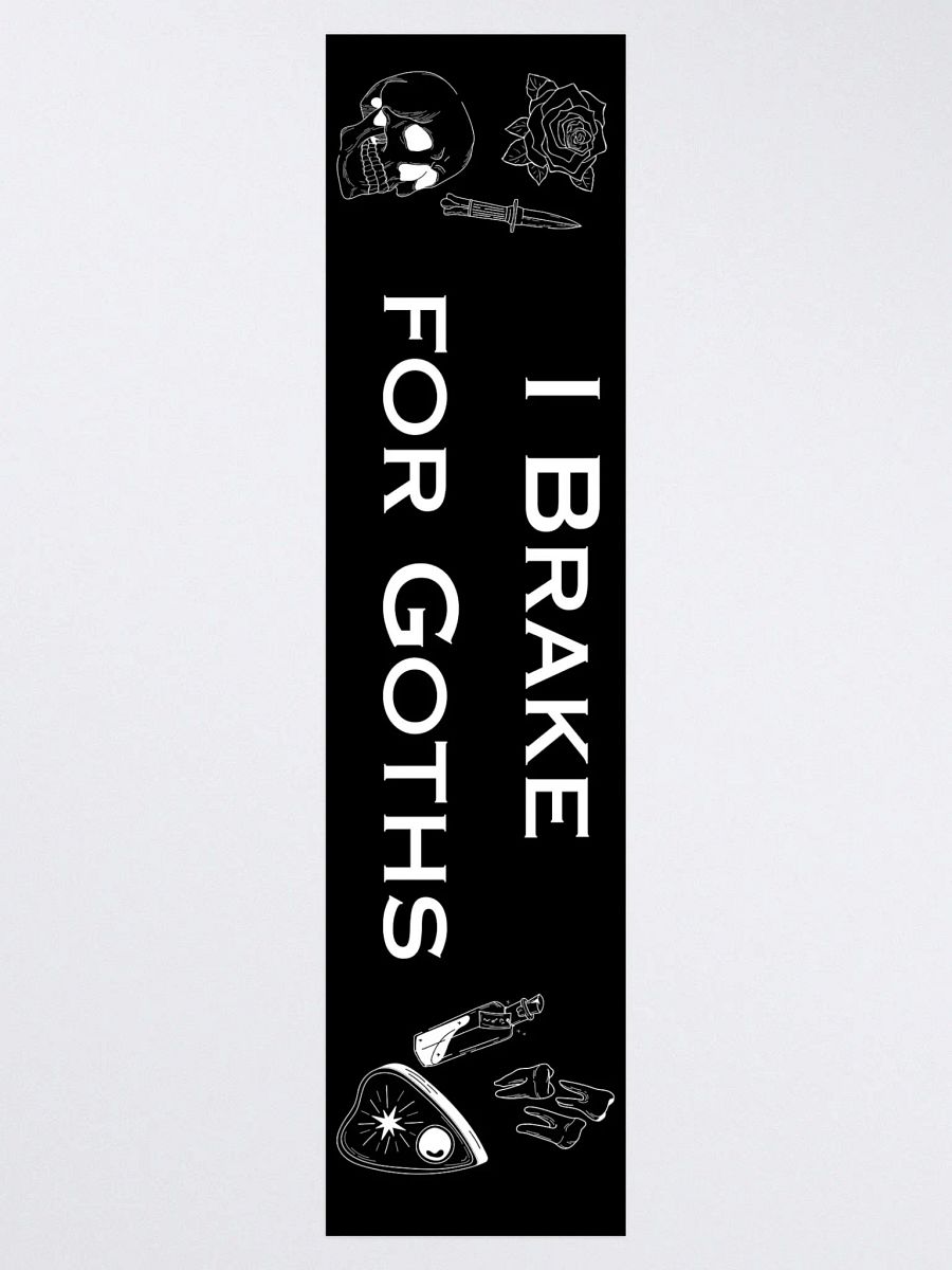 I Brake For Goths Bumper Sticker - Black product image (1)