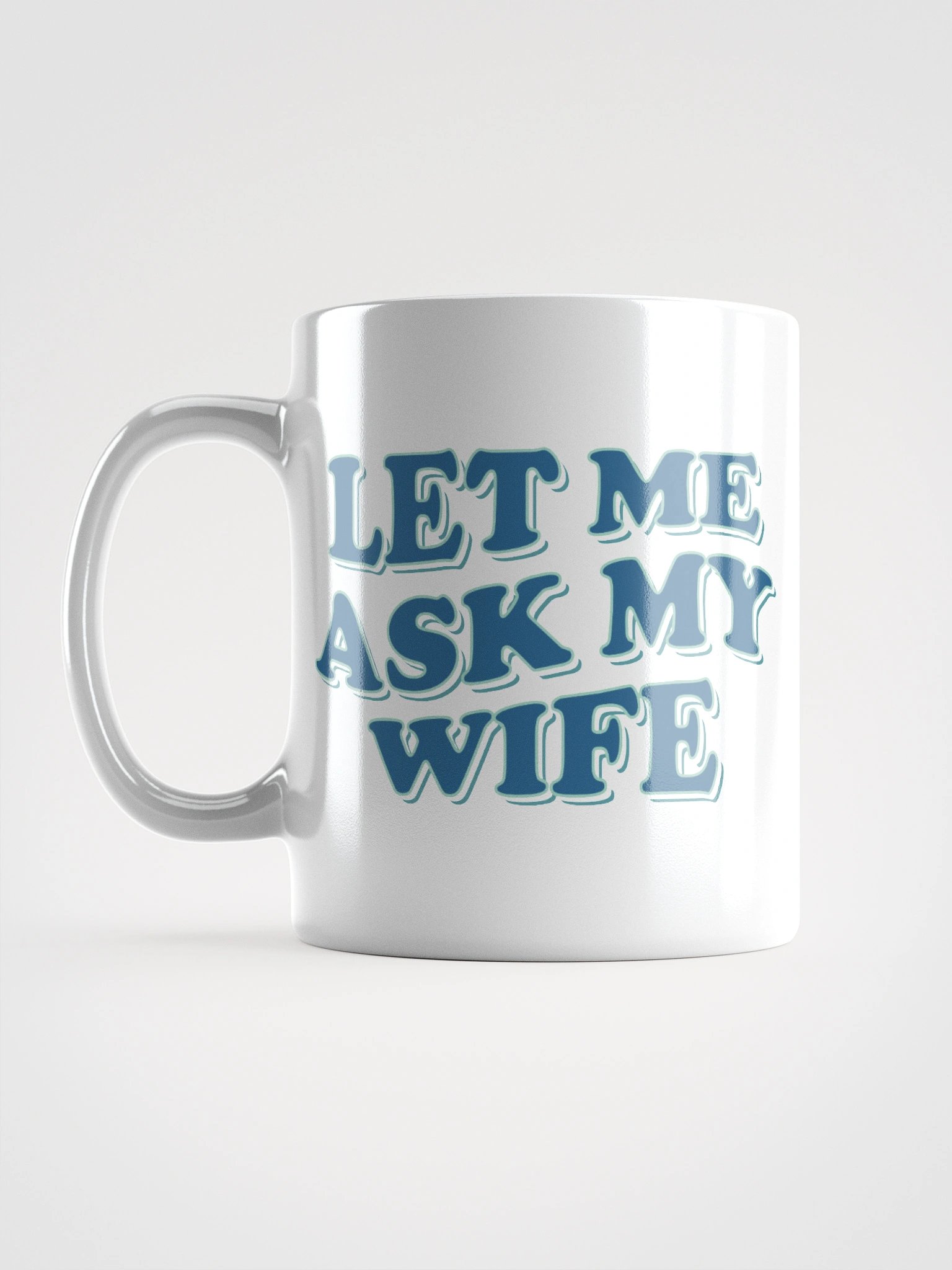 Let Me Ask My Wife - Mug product image (2)