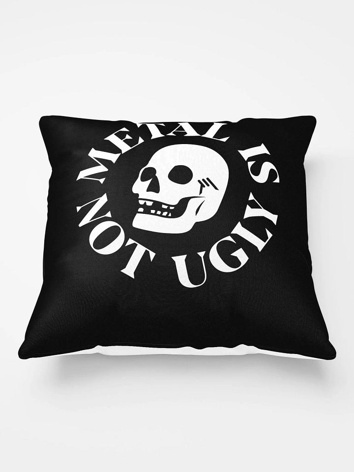 Metal Is Not Ugly - Pillow product image (1)