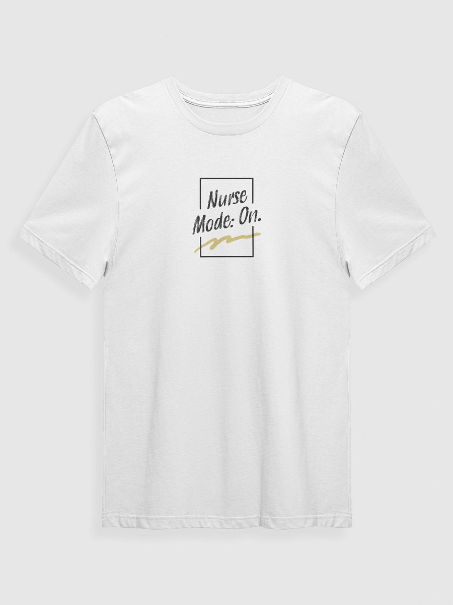 Nurse Mode On T-Shirt product image (3)