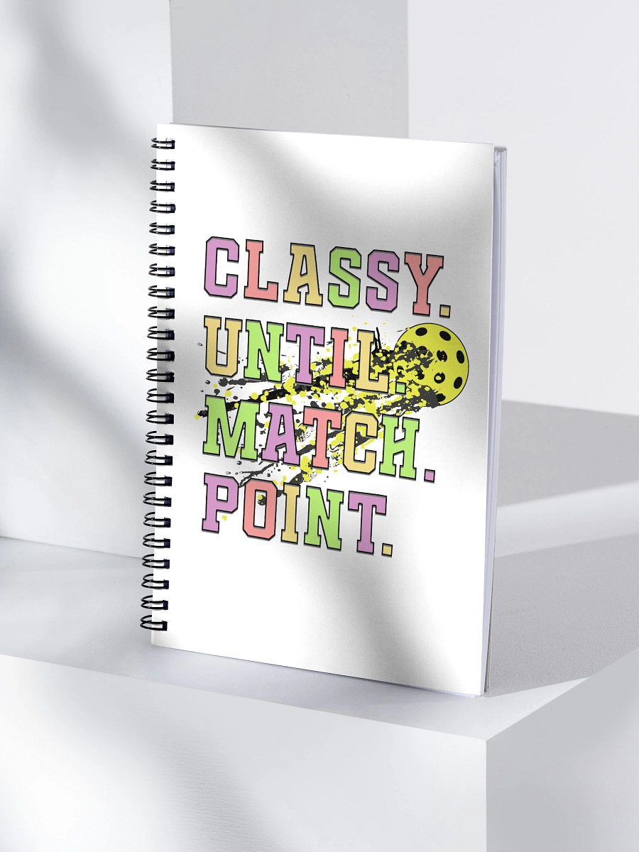 Classy Until Match Point Pickleball Spiral Notebook product image (1)