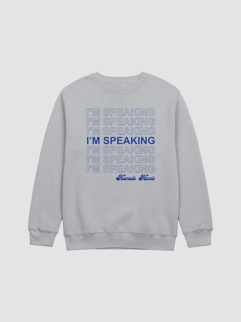 I'M SPEAKING crewneck