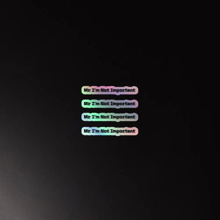 Kiss-Cut Holographic Sticker Sheet - Mr I'm Not Important product image (2)