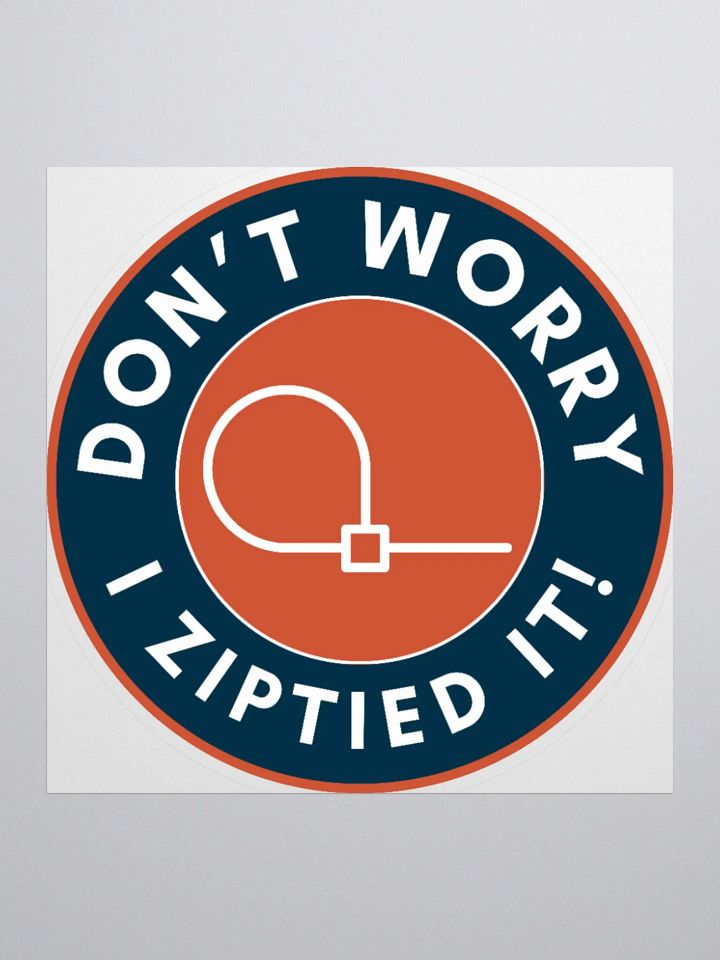 Zipties FTW Sticker product image (1)