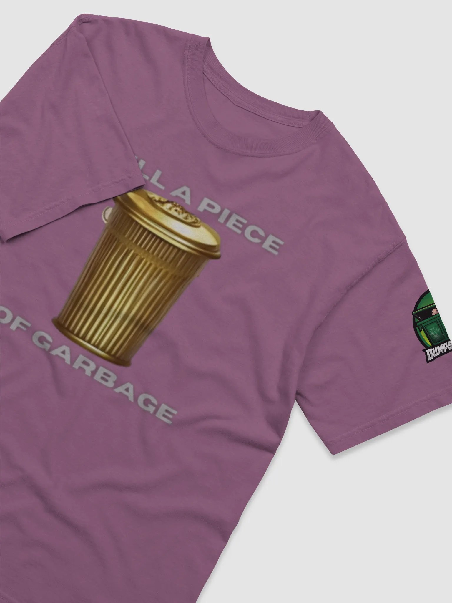 Still a Piece of Garbage T-Shirt product image (3)