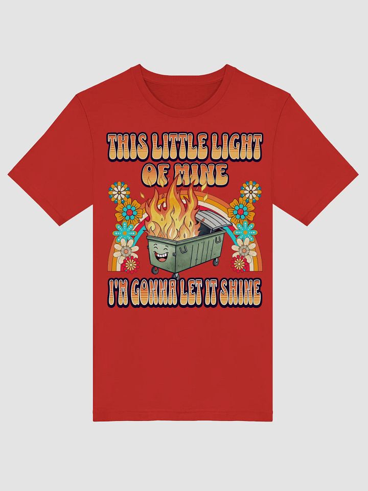 This Little Light Of Mine Flaming Dumpster T-Shirt product image (17)
