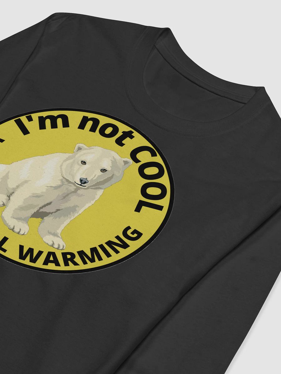 I'M NOT COOL WITH GLOBAL WARMING product image (6)