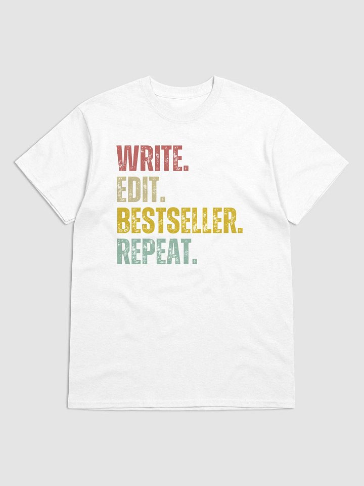 Write. Edit. BestSeller. Repeat. Tee product image (2)