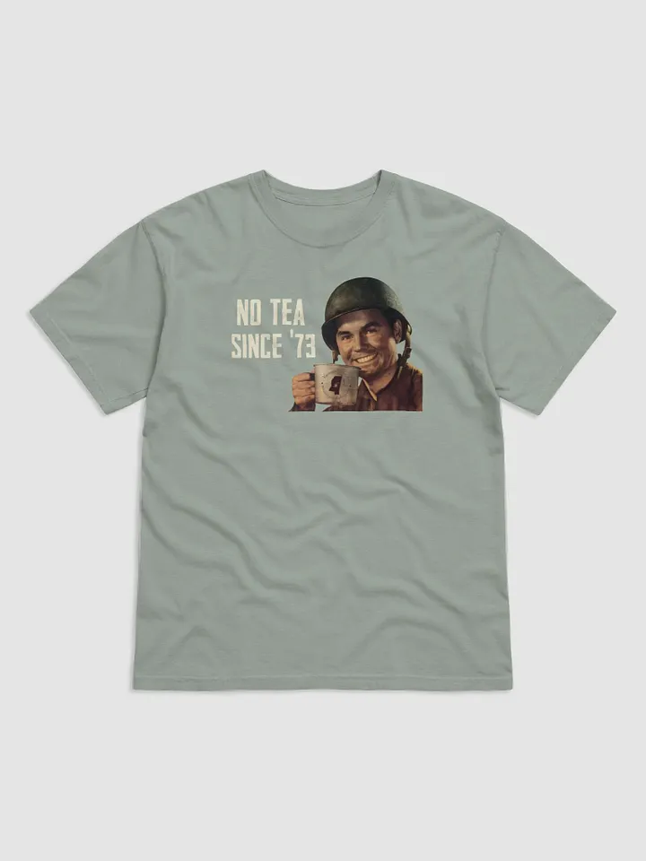 No Tea Since '73 product image (1)
