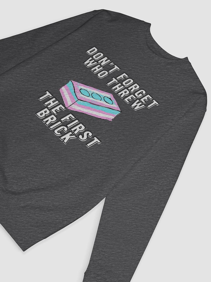 Don't Forget Who Threw The First Brick Sweatshirt product image (23)