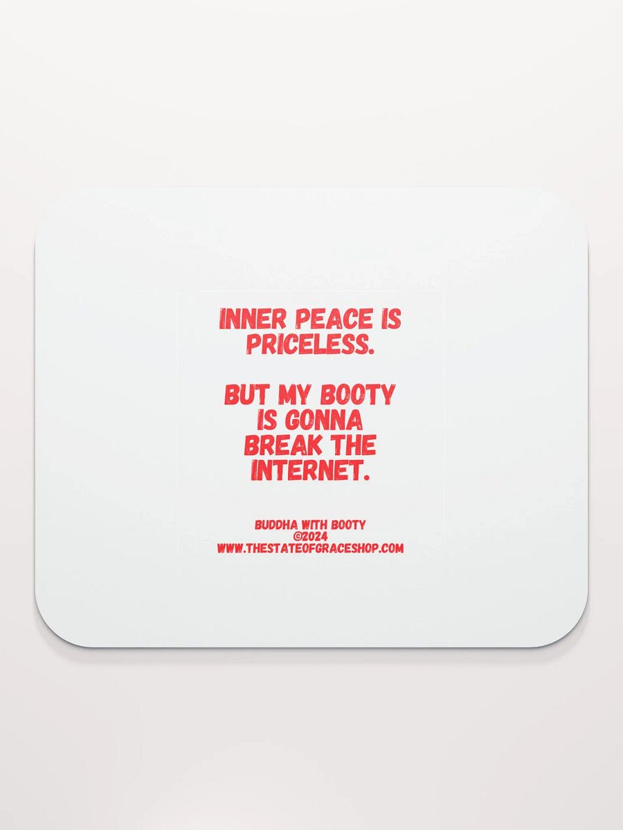 BUDDHA WITH BOOTY DESK MATS 4 U - “Inner peace is priceless. But my booty is gonna break the internet.” product image (2)