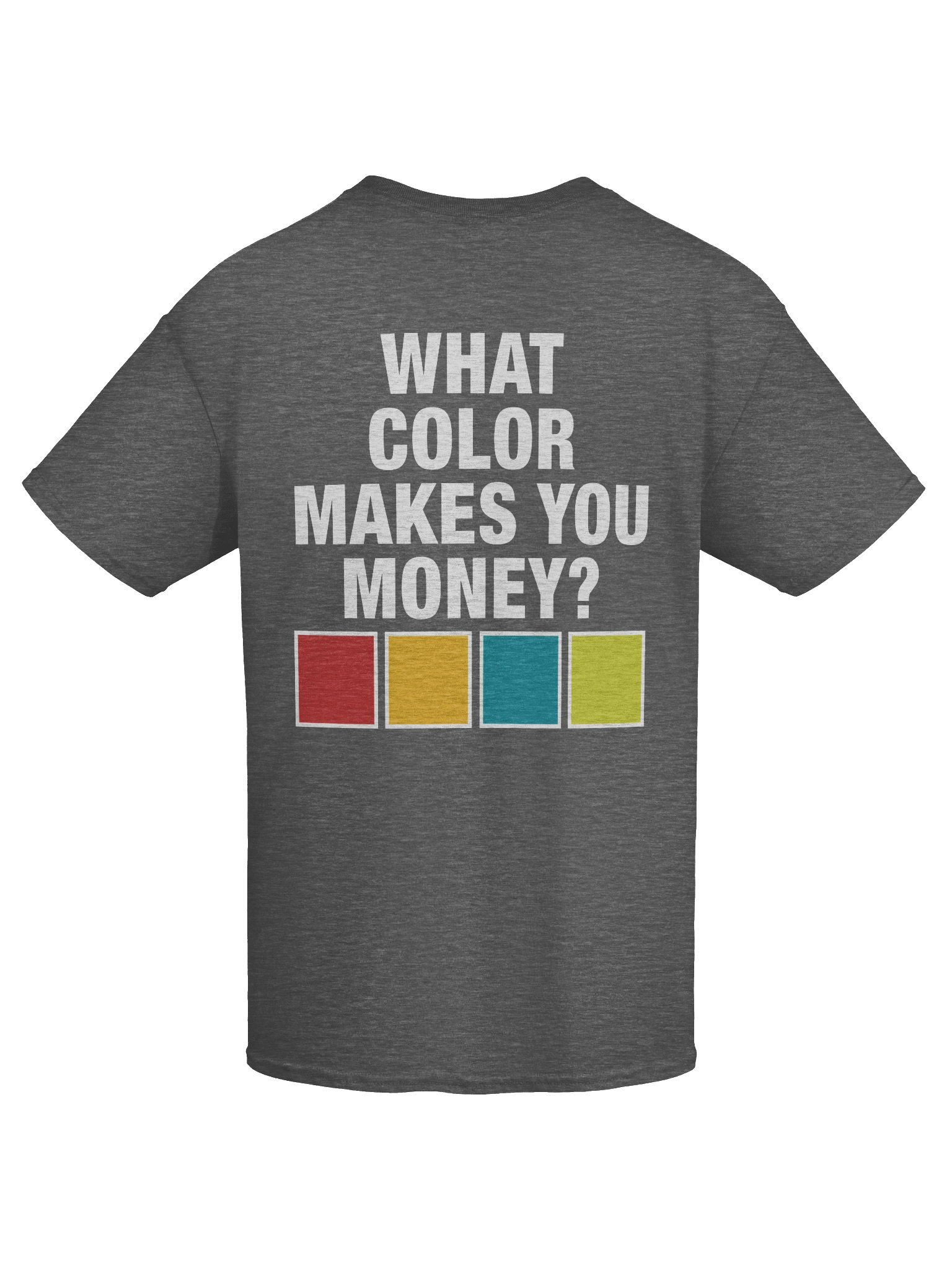 What Color Makes You Money Tee product image (43)