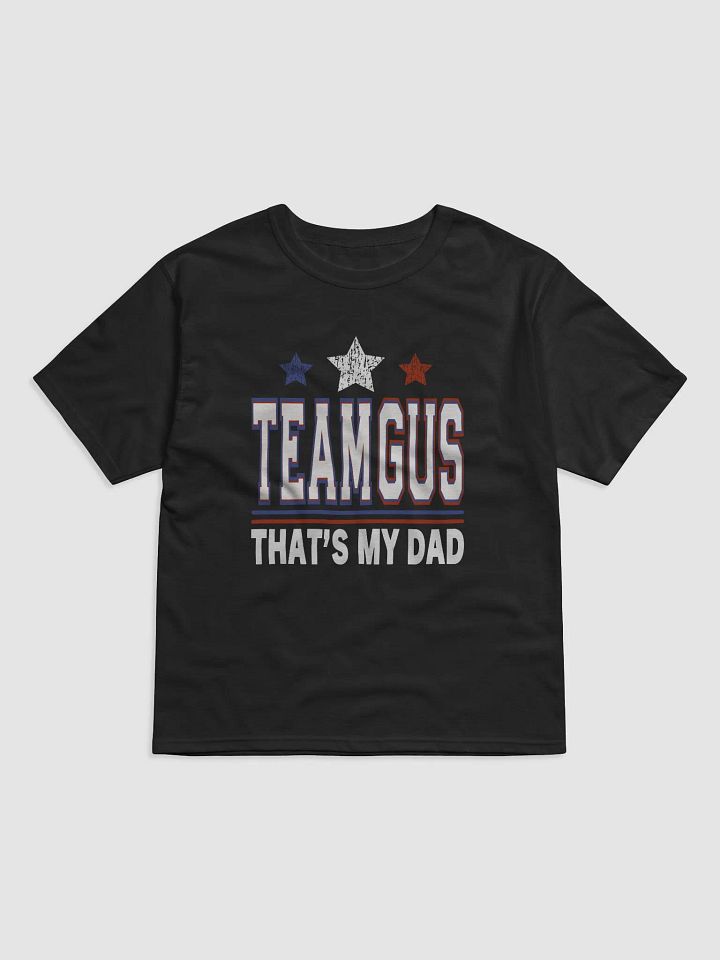 Team Gus That's My Dad Gus Support Saying product image (3)