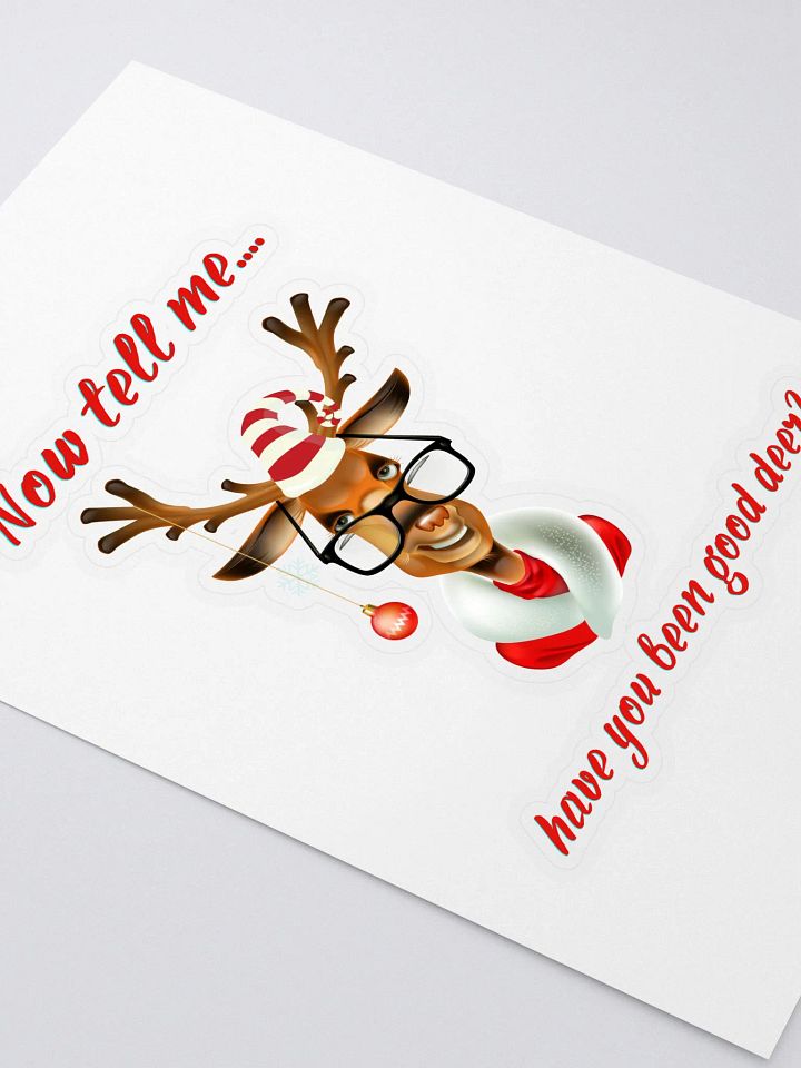 Now tell me... have you been good deer? Sticker product image (2)