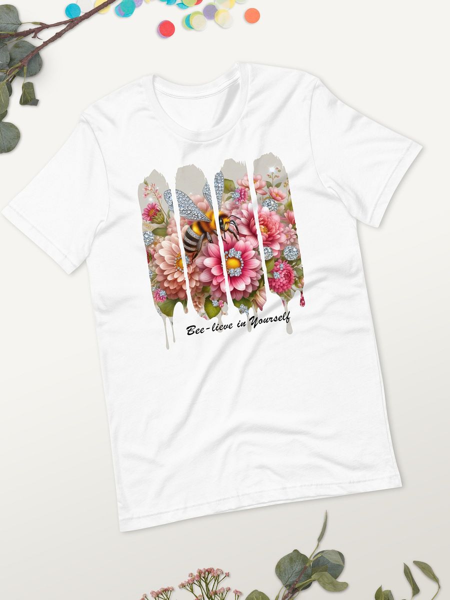 Bee-lieve in Yourself TShirt | Empowering TShirt product image (2)