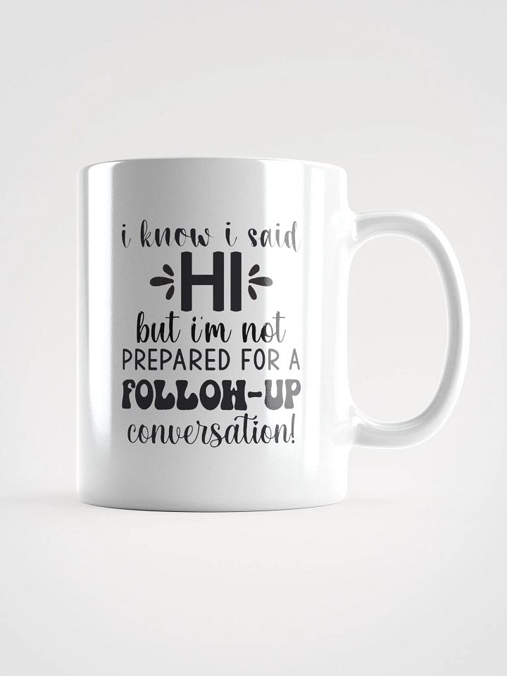 Hi Follow Up Conversation Mug product image (1)