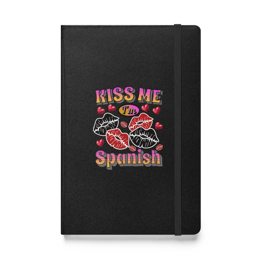 Kiss Me Im Spanish Hardcover Notebook product image (1)
