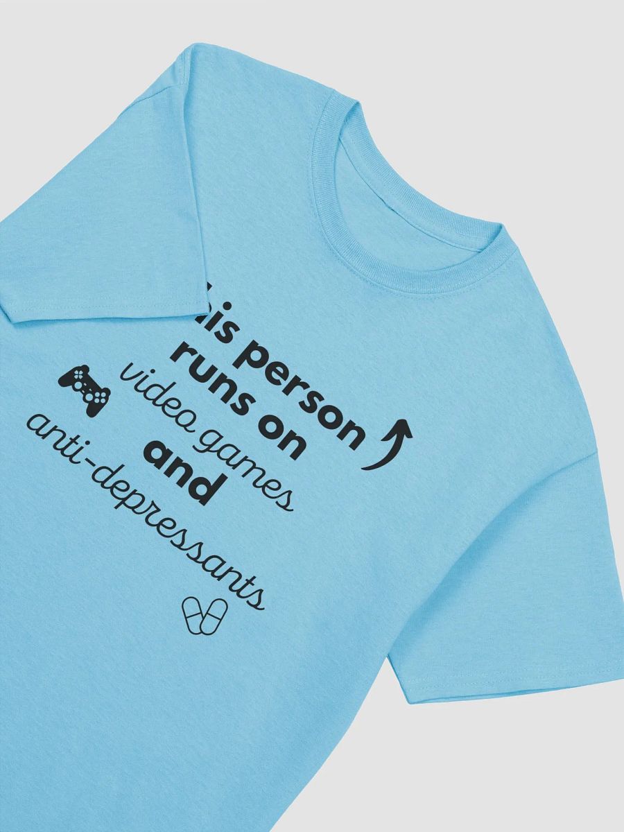 This Person Runs on Video Games and Anti-Depressants Cotton Tee product image (21)