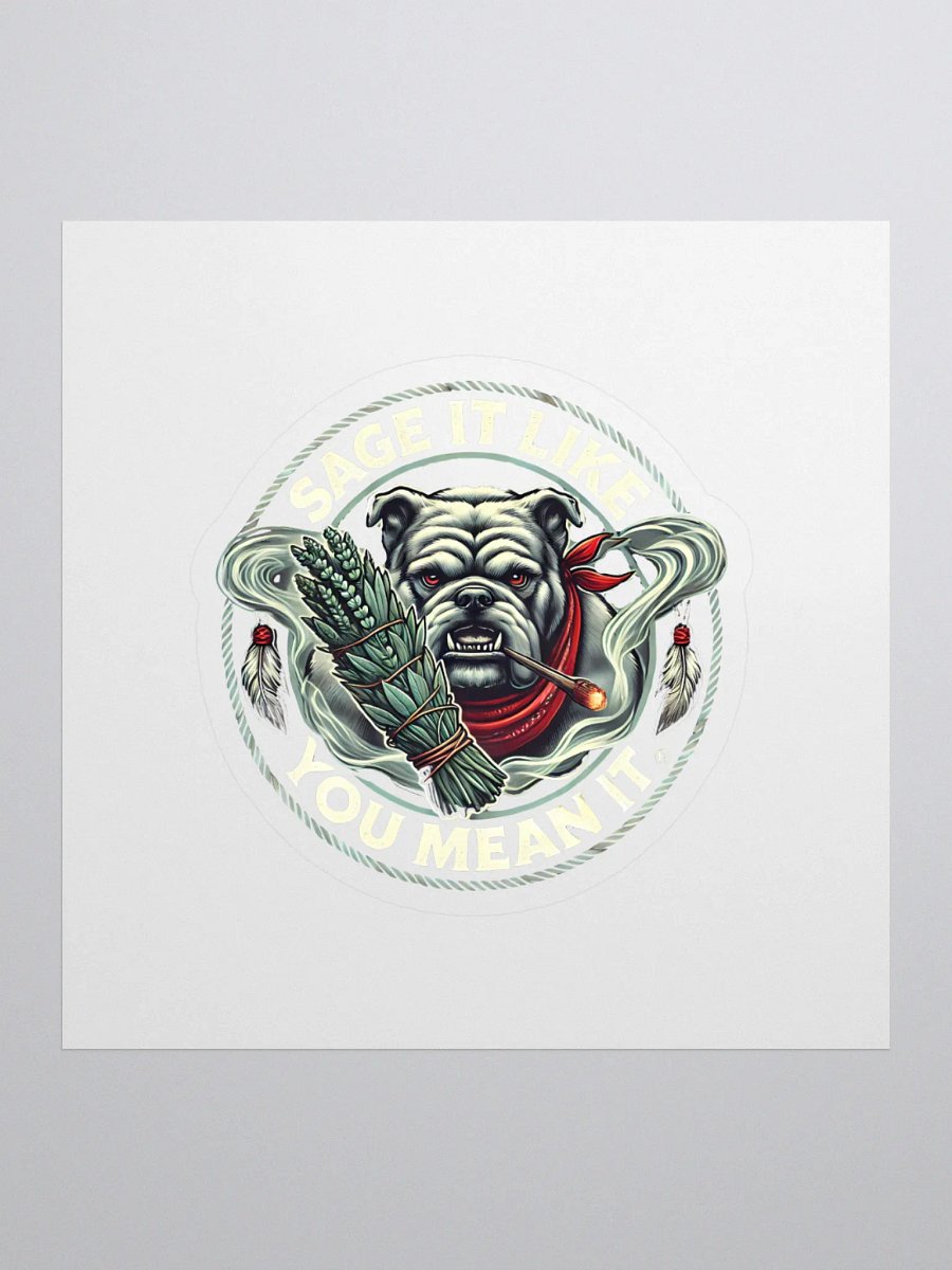 Sage Boss Bulldog- Sage It Like You Mean It Sticker product image (1)