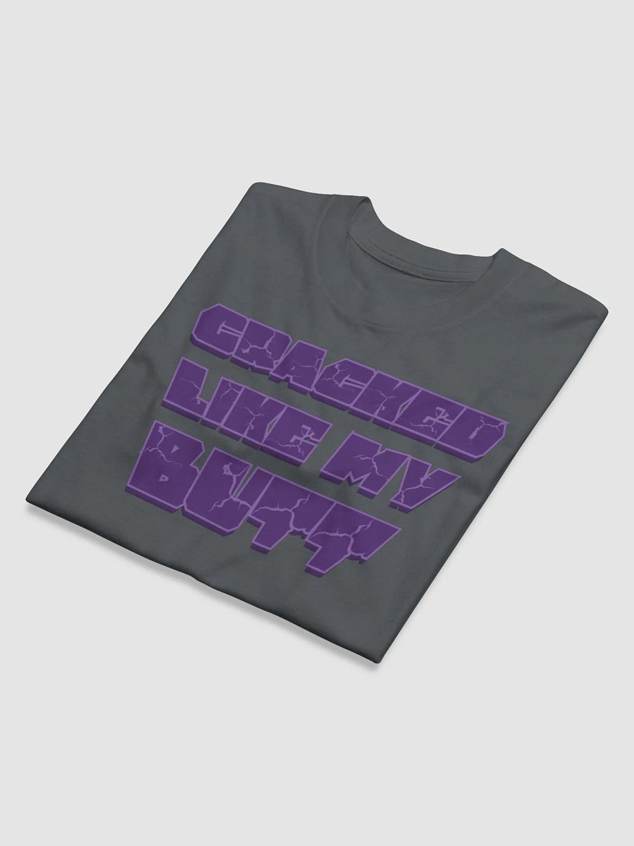 Cracked like my butt (text only) product image (15)