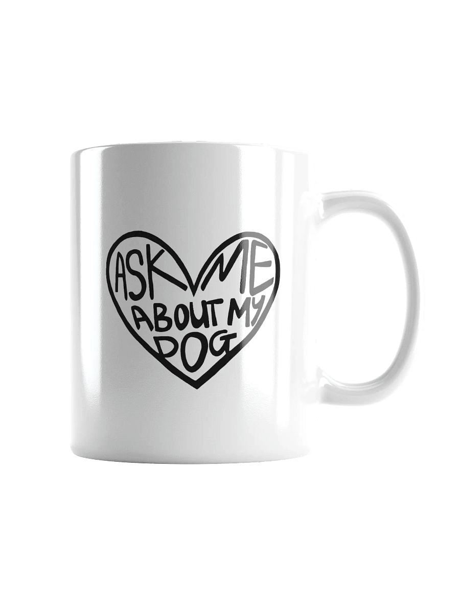 Ask Me About My Dog Mug product image (1)