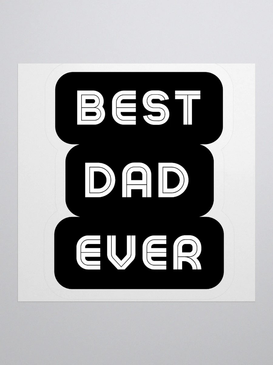 Best Dad Ever Kiss Cut Stickers product image (1)