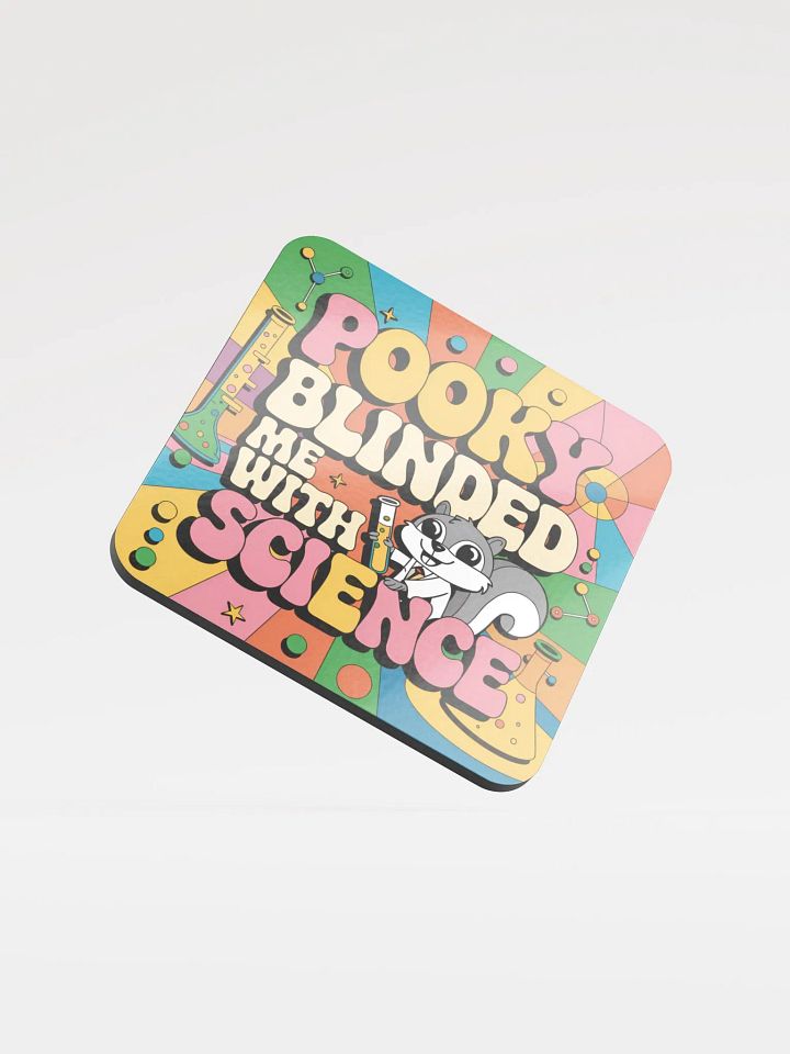 Coaster or micro art piece: Super Psychedelic X 60s/70s Pooky blinded me with science product image (1)