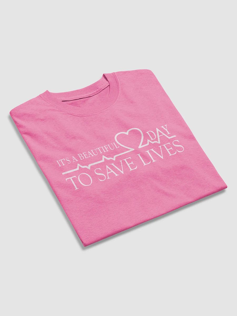 IT'S A BEAUTIFUL DAY TO SAVE LIVES product image (43)