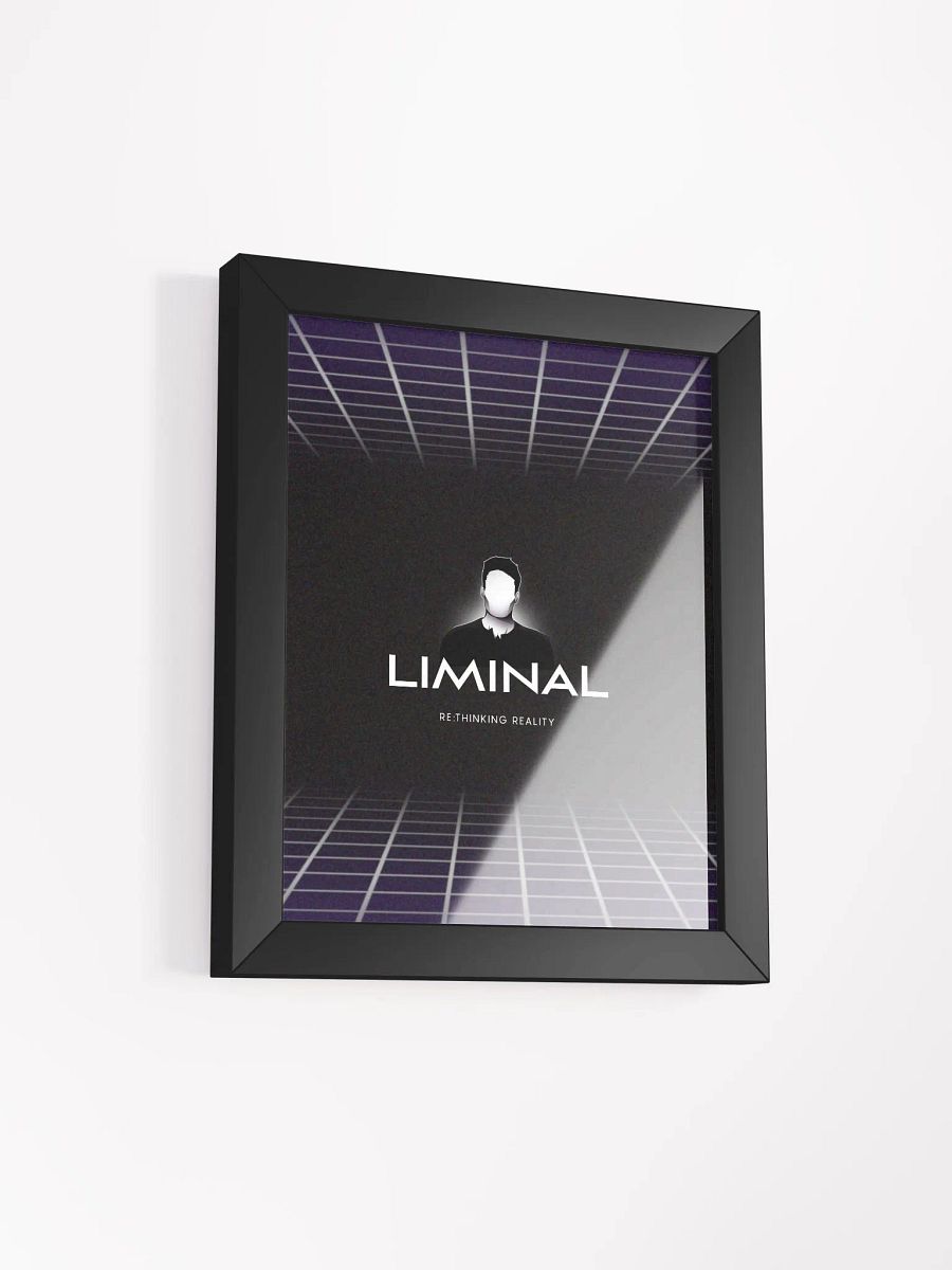 LIMINAL: Re-Thinking Reality Matte Poster (FRAMED) product image (2)