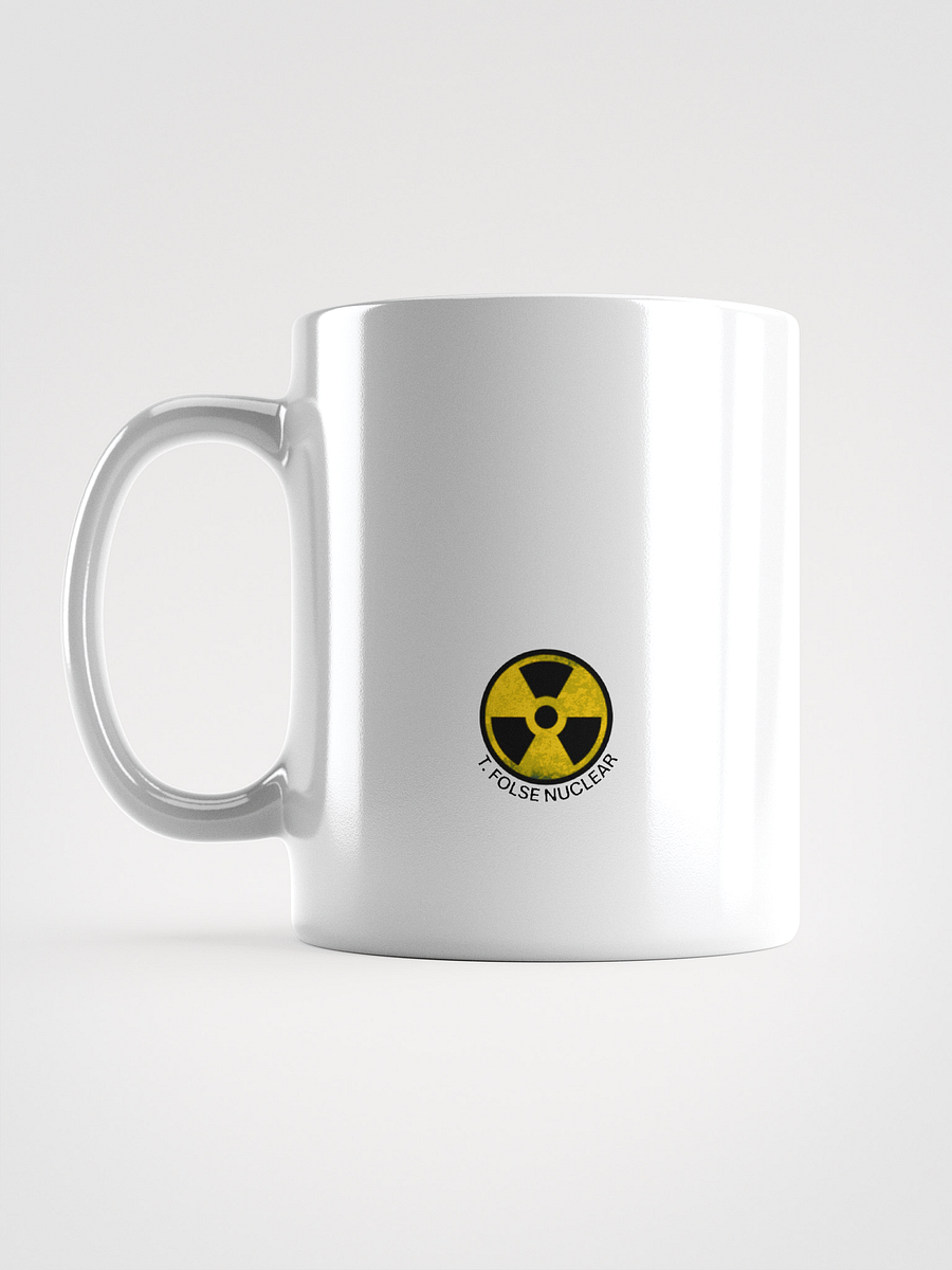 We Use This Mug at Nuclear Power Plants product image (6)