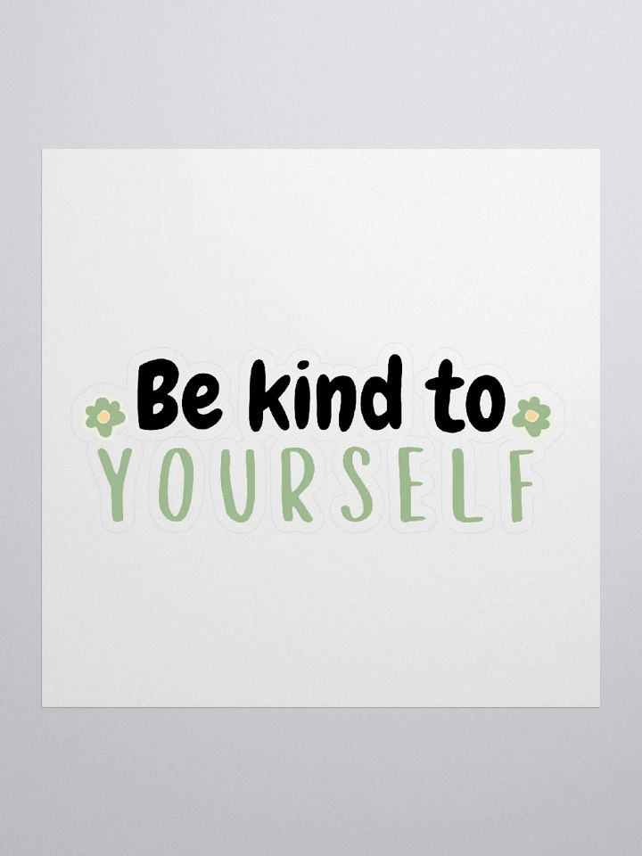Be Kind to YOU Sticker product image (1)
